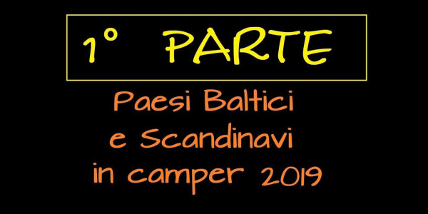 Paesi Baltici e Scandinavi in camper - 1° parte
