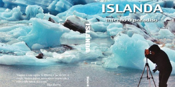 Islanda: inferno e paradiso