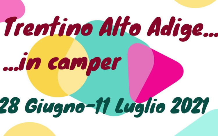 Tour 2021 in camper: Trentino Alto Adige 